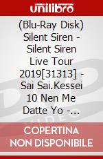 (Blu-Ray Disk) Silent Siren - Silent Siren Live Tour 2019[31313] - Sai Sai.Kessei 10 Nen Me Datte Yo - (2 Blu-Ray) [Edizione: Giappone] brd