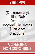 (Documentary) - Blue Note Records: Beyond The Notes [Edizione: Giappone] dvd