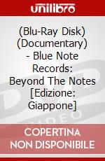 (Blu-Ray Disk) (Documentary) - Blue Note Records: Beyond The Notes [Edizione: Giappone] brd