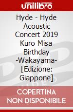 Hyde - Hyde Acoustic Concert 2019 Kuro Misa Birthday -Wakayama- [Edizione: Giappone] dvd