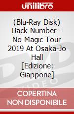 (Blu-Ray Disk) Back Number - No Magic Tour 2019 At Osaka-Jo Hall [Edizione: Giappone] brd