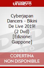 Cyberjapan Dancers - Bikini De Live 2019! (2 Dvd) [Edizione: Giappone] dvd