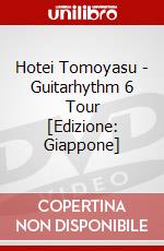 Hotei Tomoyasu - Guitarhythm 6 Tour [Edizione: Giappone] dvd