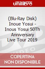 (Blu-Ray Disk) Inoue Yosui - Inous Yosui 50Th Anniversary Live Tour 2019 brd