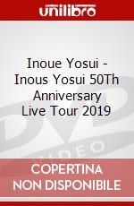 Inoue Yosui - Inous Yosui 50Th Anniversary Live Tour 2019 dvd