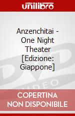 Anzenchitai - One Night Theater [Edizione: Giappone] dvd