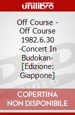 Off Course - Off Course 1982.6.30 -Concert In Budokan- [Edizione: Giappone] dvd