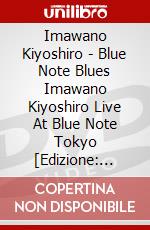 Imawano Kiyoshiro - Blue Note Blues Imawano Kiyoshiro Live At Blue Note Tokyo [Edizione: Giappone] dvd