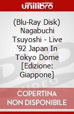 (Blu-Ray Disk) Nagabuchi Tsuyoshi - Live '92 Japan In Tokyo Dome [Edizione: Giappone] brd