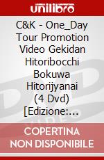C&K - One_Day Tour Promotion Video Gekidan Hitoribocchi Bokuwa Hitorijyanai (4 Dvd) [Edizione: Giappone] dvd