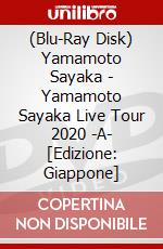 (Blu-Ray Disk) Yamamoto Sayaka - Yamamoto Sayaka Live Tour 2020 -A- [Edizione: Giappone] brd