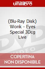 (Blu-Ray Disk) Wonk - Eyes Special 3Dcg Live brd