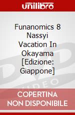 Funanomics 8 Nassyi Vacation In Okayama [Edizione: Giappone] dvd