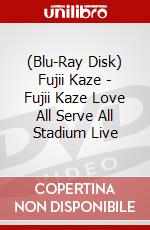 (Blu-Ray Disk) Fujii Kaze - Fujii Kaze Love All Serve All Stadium Live brd