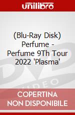 (Blu-Ray Disk) Perfume - Perfume 9Th Tour 2022 'Plasma' brd