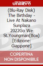 (Blu-Ray Disk) The Birthday - Live At Nakano Sunplaza 2022Go We St.Youngman(Box) [Edizione: Giappone] brd