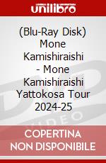 (Blu-Ray Disk) Mone Kamishiraishi - Mone Kamishiraishi Yattokosa Tour 2024-25 brd