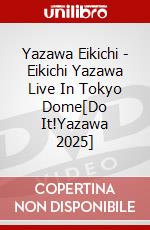 Yazawa Eikichi - Eikichi Yazawa Live In Tokyo Dome[Do It!Yazawa 2025] dvd