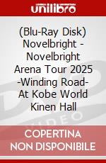 (Blu-Ray Disk) Novelbright - Novelbright Arena Tour 2025 -Winding Road- At Kobe World Kinen Hall brd