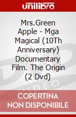 Mrs.Green Apple - Mga Magical (10Th Anniversary) Documentary Film. The Origin (2 Dvd) dvd