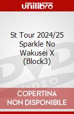 St Tour 2024/25 Sparkle No Wakusei X (Block3) dvd
