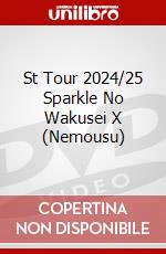 St Tour 2024/25 Sparkle No Wakusei X (Nemousu) dvd