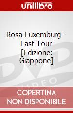 Rosa Luxemburg - Last Tour [Edizione: Giappone] dvd