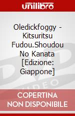 Oledickfoggy - Kitsuritsu Fudou.Shoudou No Kanata [Edizione: Giappone] dvd
