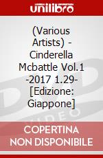 (Various Artists) - Cinderella Mcbattle Vol.1 -2017 1.29- [Edizione: Giappone] dvd