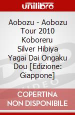 Aobozu - Aobozu Tour 2010 Koboreru Silver Hibiya Yagai Dai Ongaku Dou [Edizione: Giappone] dvd