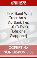 Bank Band With Great Artis - Ap Bank Fes '10 (3 Dvd) [Edizione: Giappone] dvd