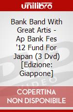 Bank Band With Great Artis - Ap Bank Fes '12 Fund For Japan (3 Dvd) [Edizione: Giappone] dvd