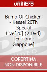 Bump Of Chicken - Kessei 20Th Special Live[20] (2 Dvd) [Edizione: Giappone] dvd
