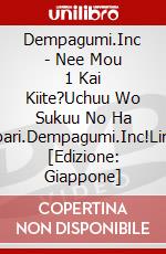 Dempagumi.Inc - Nee Mou 1 Kai Kiite?Uchuu Wo Sukuu No Ha Yappari.Dempagumi.Inc!Limited [Edizione: Giappone] dvd