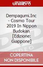 Dempagumi.Inc - Cosmo Tour 2019 In Nippon Budokan [Edizione: Giappone] dvd