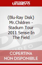 (Blu-Ray Disk) Mr.Children - Stadium Tour 2011 Sense-In The Field brd