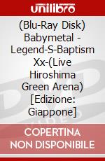 (Blu-Ray Disk) Babymetal - Legend-S-Baptism Xx-(Live Hiroshima Green Arena) [Edizione: Giappone] brd