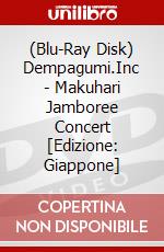 (Blu-Ray Disk) Dempagumi.Inc - Makuhari Jamboree Concert [Edizione: Giappone] brd