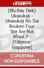 (Blu-Ray Disk) Ukasukaji - Ukasukaji No Dai Bouken-Tour 'We Are Not Afraid !!'-  [Edizione: Giappone] brd