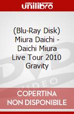 (Blu-Ray Disk) Miura Daichi - Daichi Miura Live Tour 2010 Gravity brd