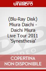 (Blu-Ray Disk) Miura Daichi - Daichi Miura Live Tour 2011 'Synesthesia' brd