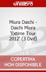 Miura Daichi - Daichi Miura 'Extime Tour 2012' (3 Dvd) dvd