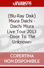 (Blu-Ray Disk) Miura Daichi - Daichi Miura Live Tour 2013 -Door To The Unknown- brd