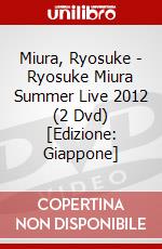 Miura, Ryosuke - Ryosuke Miura Summer Live 2012 (2 Dvd) [Edizione: Giappone] dvd