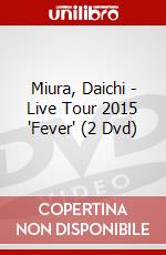Miura, Daichi - Live Tour 2015 'Fever' (2 Dvd) dvd