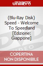 (Blu-Ray Disk) Speed - Welcome To Speedland [Edizione: Giappone] brd