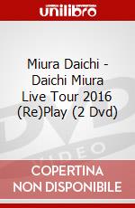 Miura Daichi - Daichi Miura Live Tour 2016 (Re)Play (2 Dvd) dvd