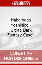 Hakamada Yoshihiko - Ultraq Dark Fantasy Case4 dvd