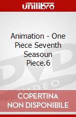 Animation - One Piece Seventh Seasoun Piece.6 dvd