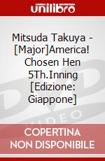 Mitsuda Takuya - [Major]America! Chosen Hen 5Th.Inning [Edizione: Giappone] dvd